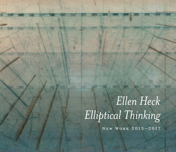 View Elliptical Thinking by Ellen Heck