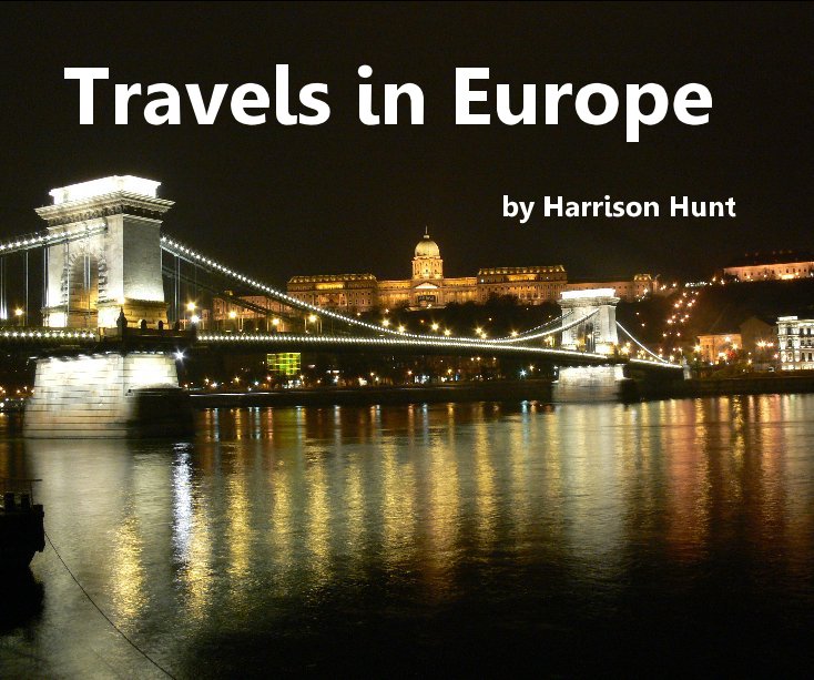 View Travels in Europe by Harrison Hunt