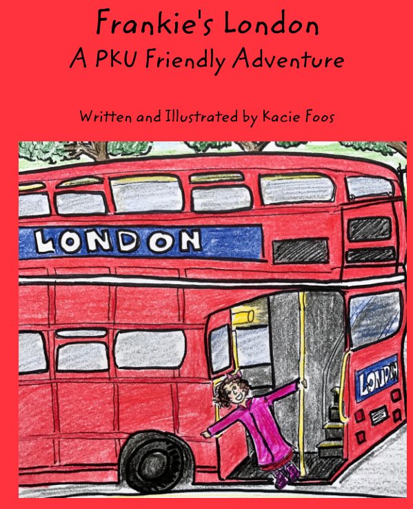 View Frankie's London A PKU Friendly Adventure by Kacie Foos