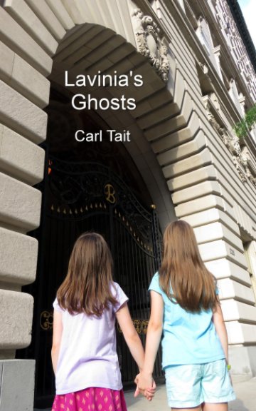 View Lavinia's Ghosts by Carl Tait