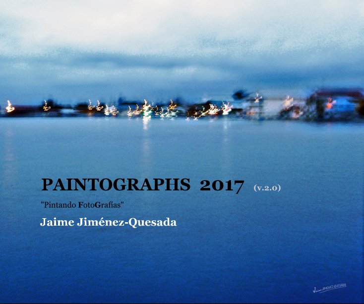 PAINTOGRAPHS 2017     v.2.0 nach Jaime Jiménez-Quesada anzeigen