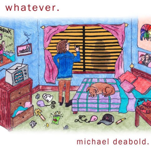 Bekijk Whatever. op Michael Deabold