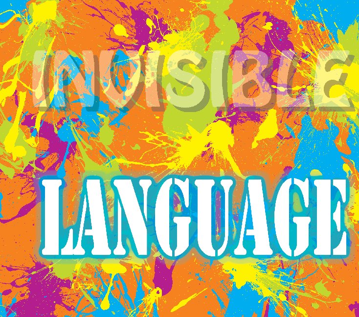 View Invisable Language by Ty Specht