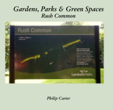 Gardens, Parks & Green Spaces Rush Common book cover