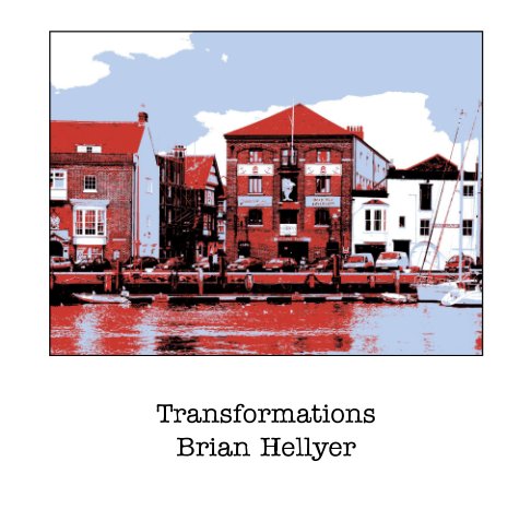 View Transformations by Brian Hellyer