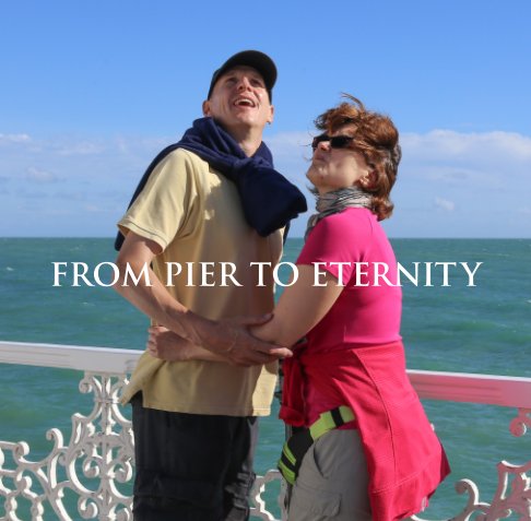 Visualizza From Pier to Eternity di Andy Sturt