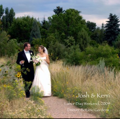 Josh & Kerri Labor Day Weekend, 2009 Denver Botanic Gardens book cover