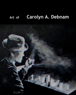 Art  of        Carolyn A. Debnam book cover