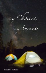 My Choices, My Success book cover