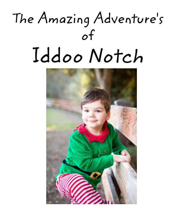 The Amazing Adventure's of Iddoo Notch. nach Author -Unknown anzeigen