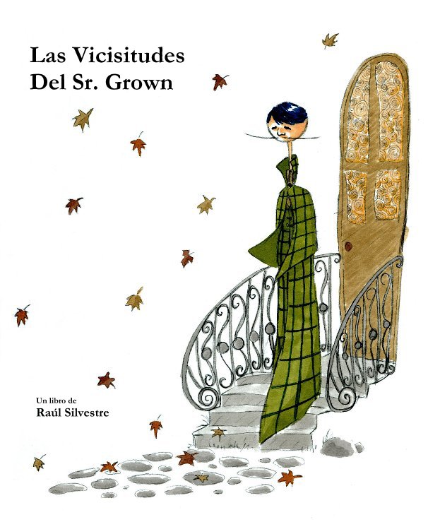 Ver Las Vicisitudes Del Sr. Grown Un libro de RaÃºl Silvestre por por Raul Silvestre