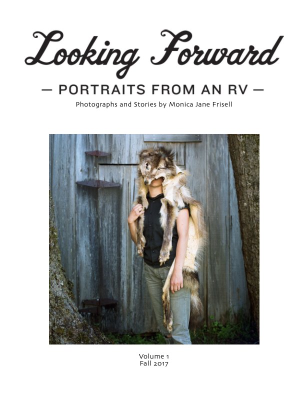 View Looking Forward; Portraits from an RV by Monica Jane Frisell