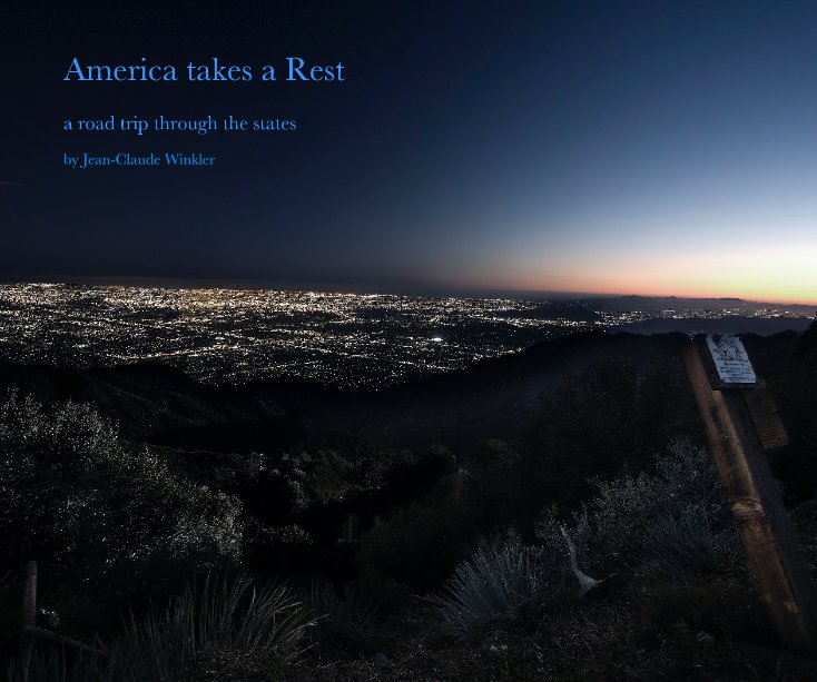 View America takes a Rest by Jean-Claude Winkler
