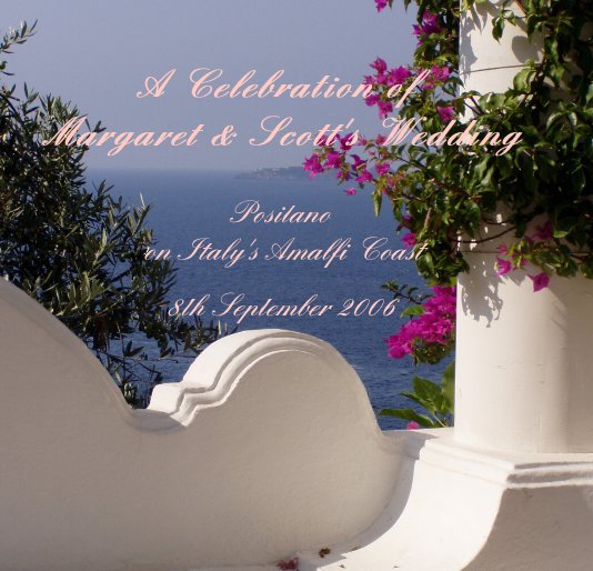 A Celebration of Margaret & Scott's Wedding nach 8th September 2006 anzeigen