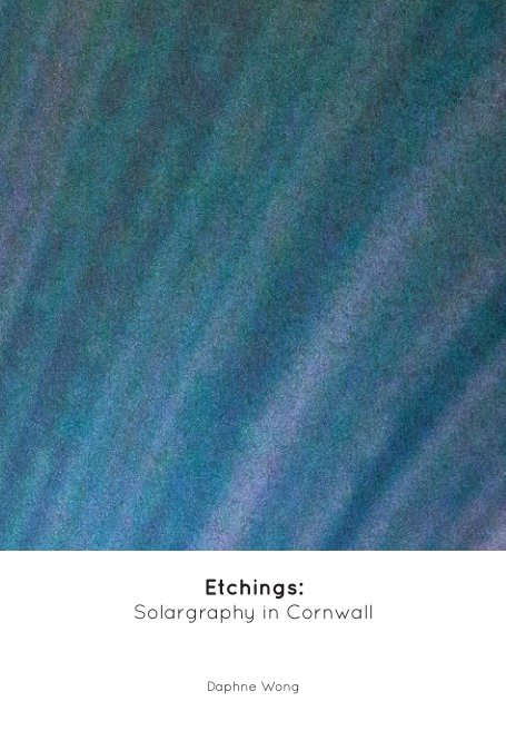 View Etchings: Solargraphy in Cornwall by Daphne Wong