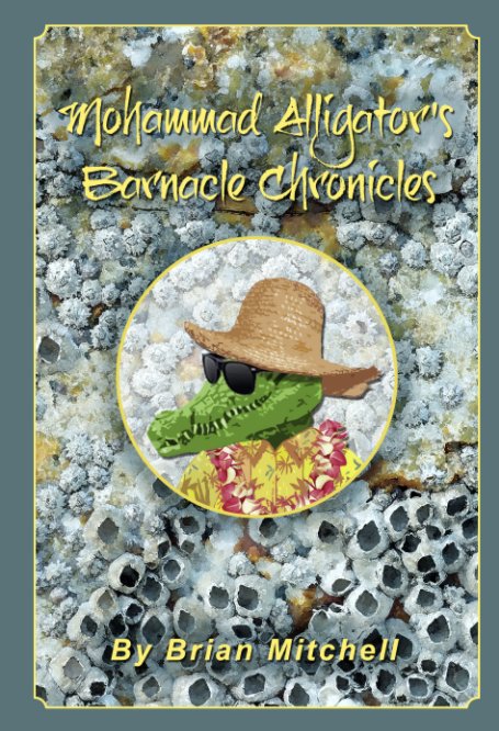 Ver Mohammad Alligator’s Barnacle Chronicles por Brian Mitchell