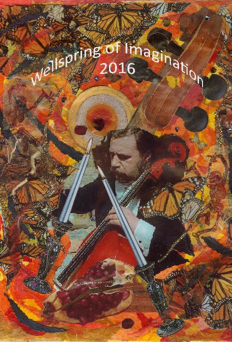 View Wellspring of Imagination 2016 by edited by Alan Cohen