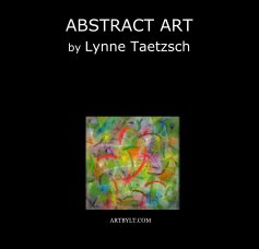 ABSTRACT ART by Lynne Taetzsch book cover