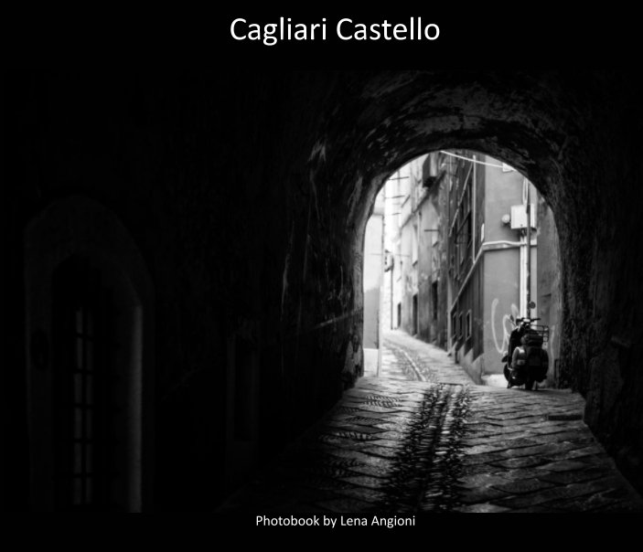 View Cagliari Castello by Lena Angioni