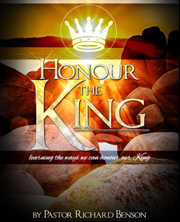 Bekijk Honour the King op Pastor Richard Benson
