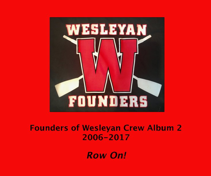 Ver Founders of Wesleyan Crew Album 2 por Harrison Knight