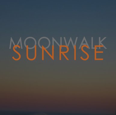 MOON WALK SUNRISE book cover