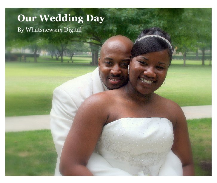View Our Wedding Day by whatsnewsnx