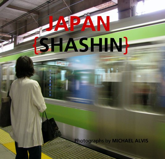 View JAPAN {SHASHIN} by MICHAEL ALVIS