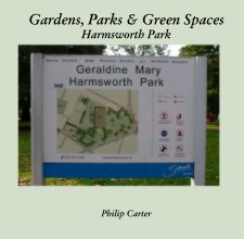 Gardens, Parks & Green Spaces Harmsworth Park book cover