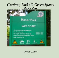 Gardens, Parks & Green Spaces Manor Park book cover