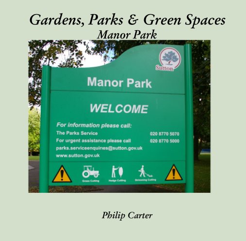 Bekijk Gardens, Parks & Green Spaces Manor Park op Philip Carter