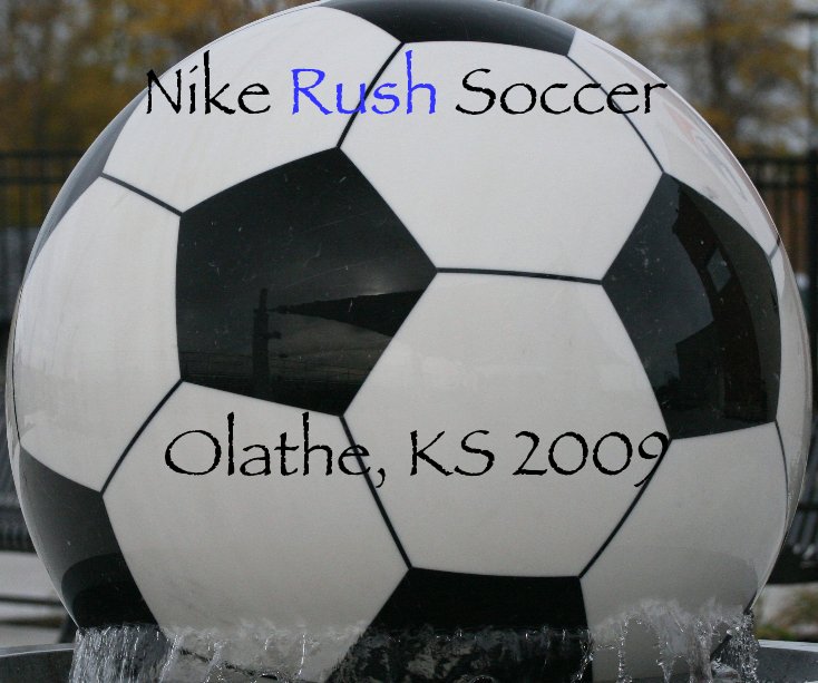 View Nike Rush Soccer Olathe, KS 2009 by Tarheel1