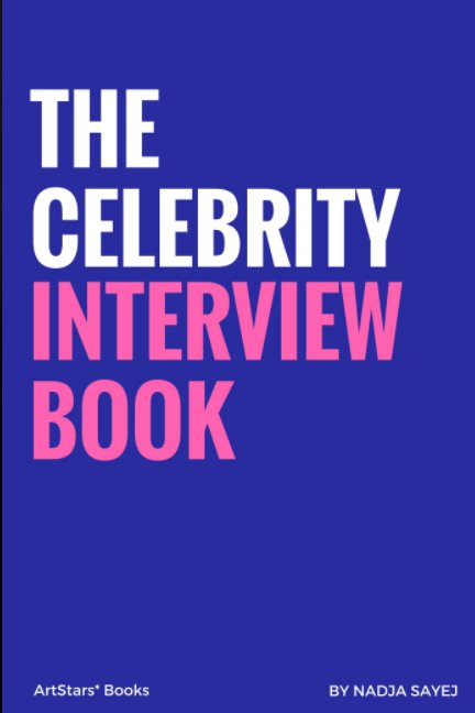 Bekijk The Celebrity Interview Book op Nadja Sayej