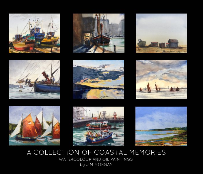 View A Collection of Coastal Memories by Jim Morgan