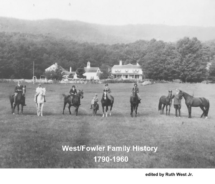 View West Family History 1790-1964 by Ruth West Jr
