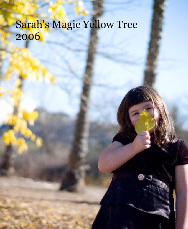 View Sarah's Magic Yellow Tree 2006 by sundiego