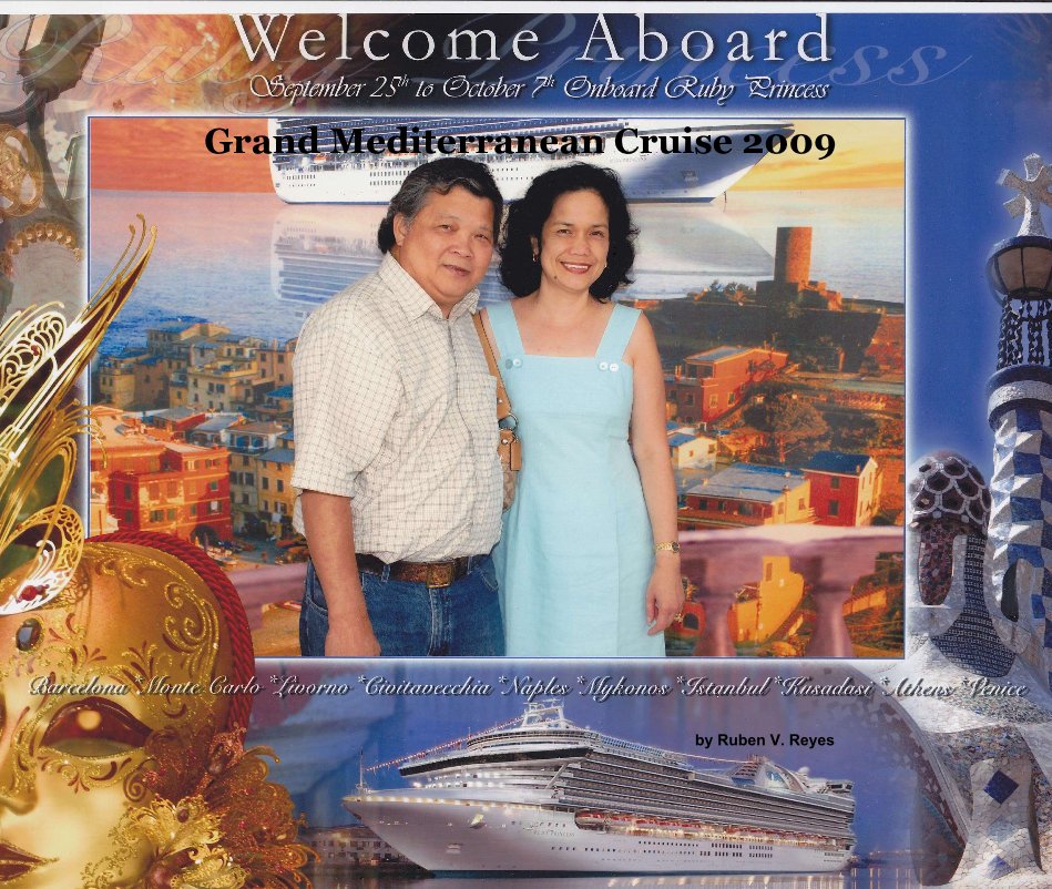 View Grand Mediterranean Cruise 2009 by Ruben V. Reyes
