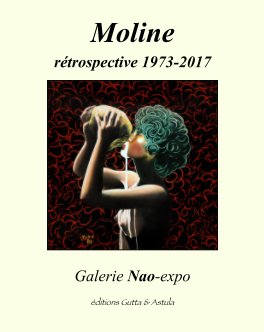 Moline rétrospective 1973-2017 book cover