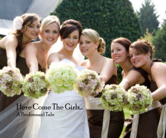 Here Come The Girls... A Bridesmaid Tale book cover