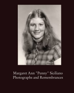 Margaret Ann "Penny" Siciliano Photographs and Remembrances book cover