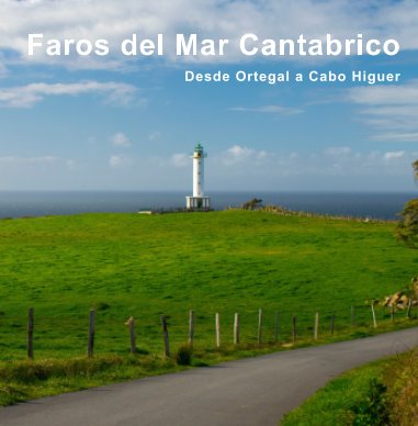 Faros del Mar Cantábrico: Desde Ortegal a Cabo Higuer book cover