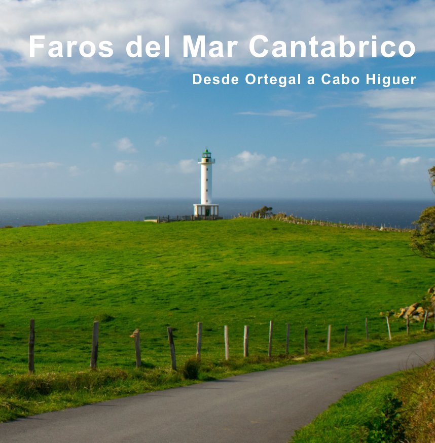 View Faros del Mar Cantábrico: Desde Ortegal a Cabo Higuer by Gabriel Fernandez Cabielles