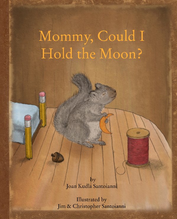 Ver Mommy, Could I Hold the Moon? por Joan Kudla Santoianni