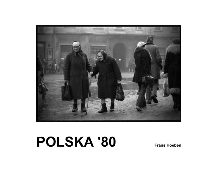 View Polska '80 by Frans Hoeben