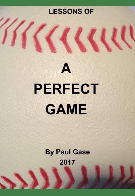 LESSONS OF A PERFECT GAME nach Paul Gase anzeigen