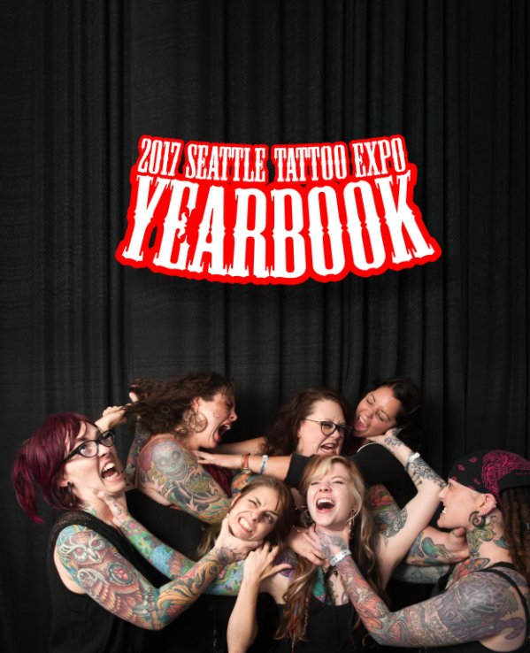 Bekijk Seattle Tattoo Expo 2017 Yearbook op Ken Penn