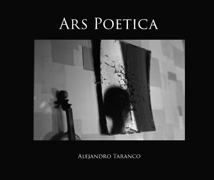 View Ars Poetica by Alejandro Taranco