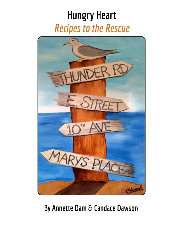 View Hungry Heart - Recipes to the Rescue by Annette Dam, Candace Dawson