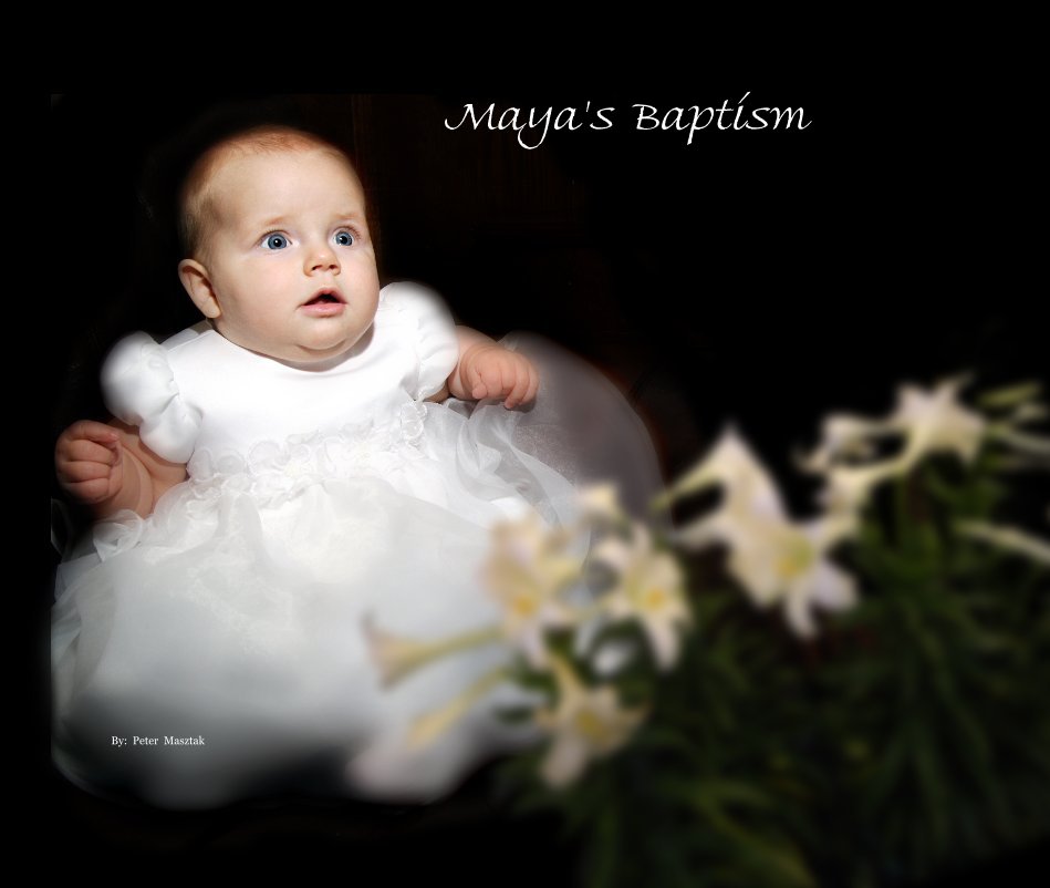 Maya's Baptism By: Peter Masztak nach Peter Masztak anzeigen