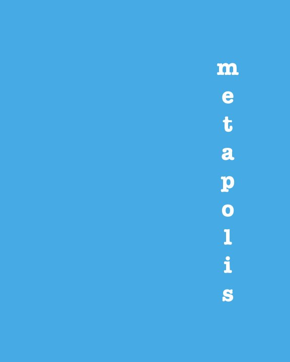 View metapolis by Michele Di Donato